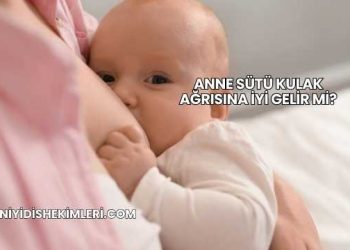 Anne Sütü Kulak Ağrısına İyi Gelir mi?