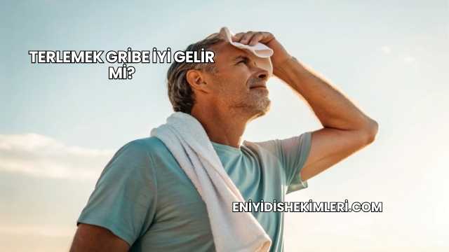 Terlemek Gribe İyi Gelir mi?