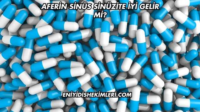 Aferin Sinüs Sinüzite İyi Gelir mi?