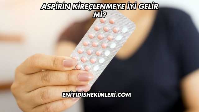Aspirin Kireçlenmeye İyi Gelir mi?