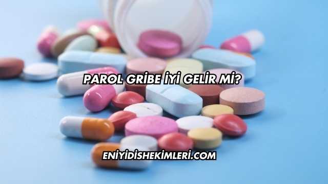 Parol Gribe İyi Gelir mi?