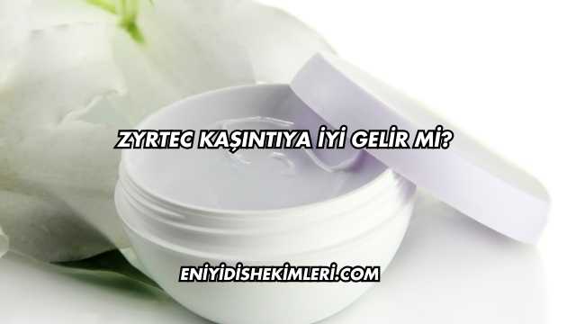 Zyrtec Kaşıntıya İyi Gelir mi?