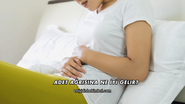Adet Ağrısına Ne İyi Gelir?
