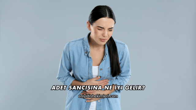 Adet Sancısına Ne İyi Gelir?