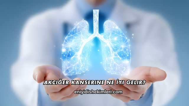 Akciğer Kanserine Ne İyi Gelir?