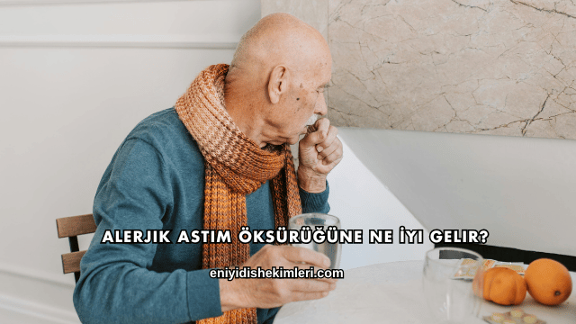 Alerjik Astım Öksürüğüne Ne İyi Gelir?
