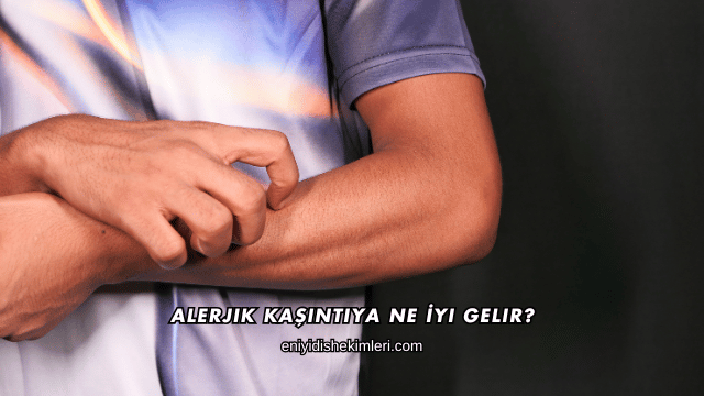 Alerjik Kaşıntıya Ne İyi Gelir?