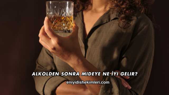 Alkolden Sonra Mideye Ne İyi Gelir?
