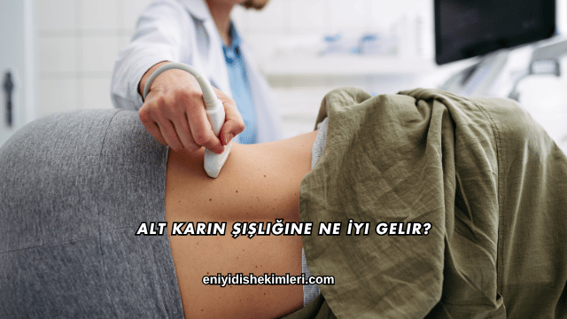Alt Karın Şişliğine Ne İyi Gelir?