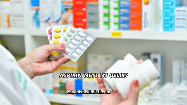 Aspirin Neye İyi Gelir?