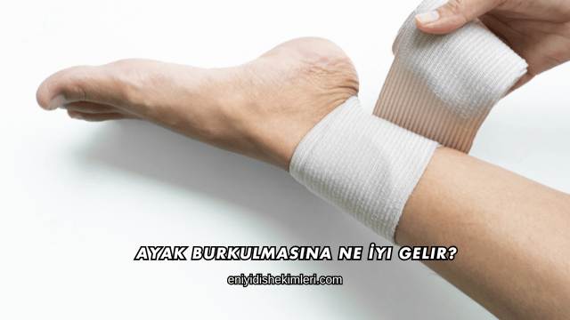 Ayak Burkulmasına Ne İyi Gelir?