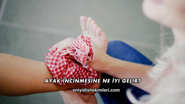 Ayak İncinmesine Ne İyi Gelir?