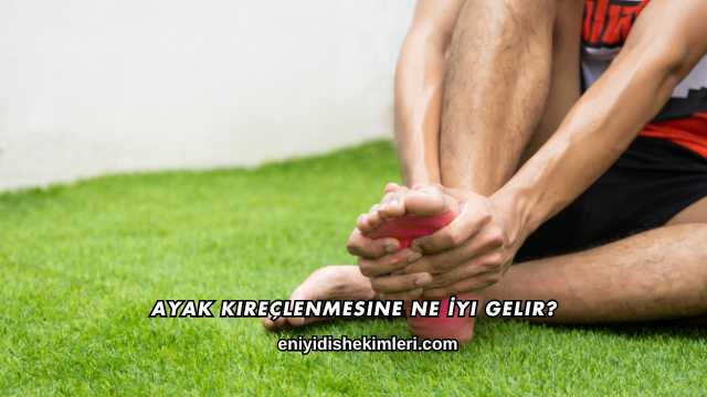 Ayak Kireçlenmesine Ne İyi Gelir?