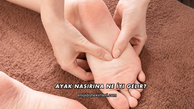Ayak Nasırına Ne İyi Gelir?