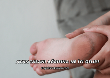 Ayak Tabanı Ağrısına Ne İyi Gelir?