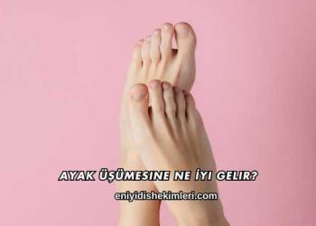 Ayak Üşümesine Ne İyi Gelir?