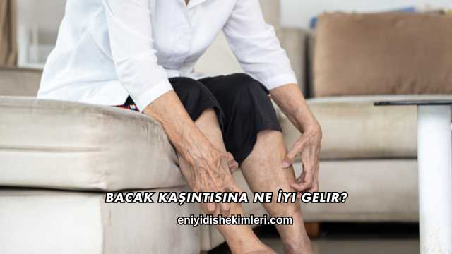 Bacak Kaşıntısına Ne İyi Gelir?