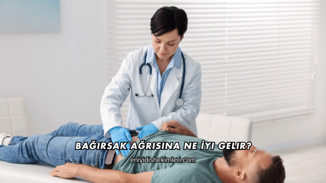Bağırsak Ağrısına Ne İyi Gelir