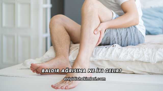 Baldır Ağrısına Ne İyi Gelir?