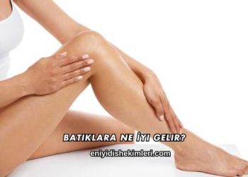 Batıklara Ne İyi Gelir?