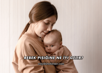 Bebek Pişiğine Ne İyi Gelir?