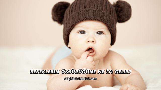Bebeklerin Öksürüğüne Ne İyi Gelir?