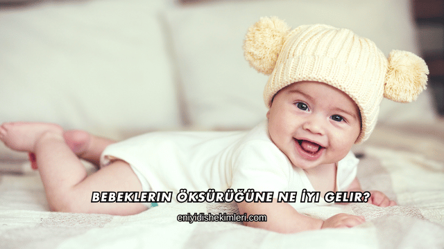 Bebeklerin Öksürüğüne Ne İyi Gelir?