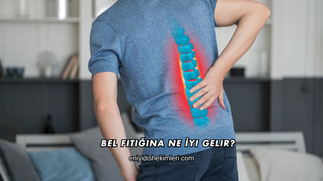 Bel Fıtığına Ne İyi Gelir?