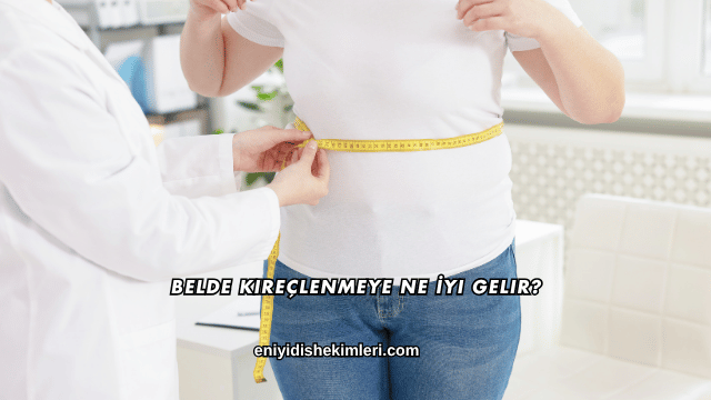 Belde Kireçlenmeye Ne İyi Gelir?