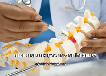 Belde Sinir Sıkışmasına Ne İyi Gelir?