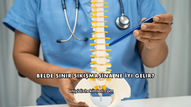 Belde Sinir Sıkışmasına Ne İyi Gelir?