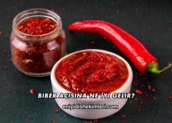 Biber Acısına Ne İyi Gelir?