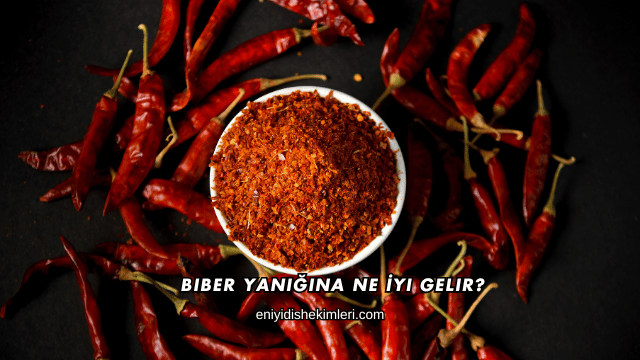 Biber Yanığına Ne İyi Gelir?