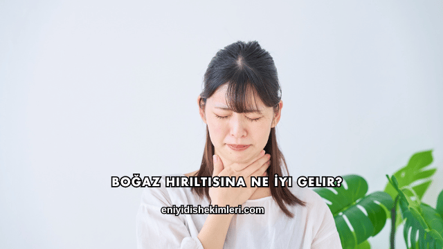 Boğaz Hırıltısına Ne İyi Gelir?