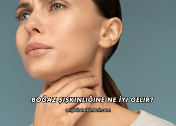 Boğaz Şişkinliğine Ne İyi Gelir?