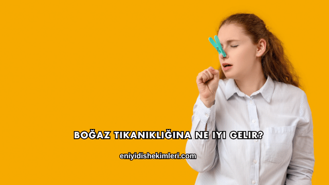 Boğaz tıkanıklığına ne iyi gelir?