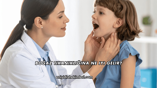 Boğaz tıkanıklığına ne iyi gelir?