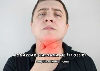 Boğazdaki Balgama Ne İyi Gelir?