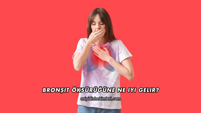 Bronşit Öksürüğüne Ne Iyi Gelir?
