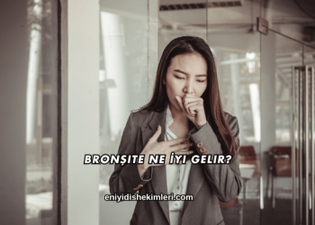 Bronşite Ne İyi Gelir?