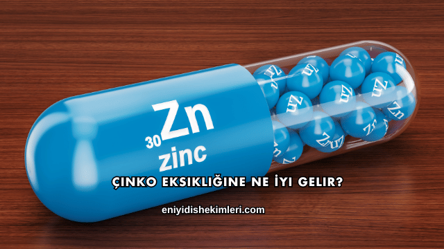 Çinko Eksikliğine Ne İyi Gelir?