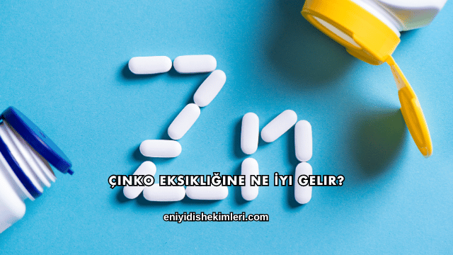 Çinko Eksikliğine Ne İyi Gelir?