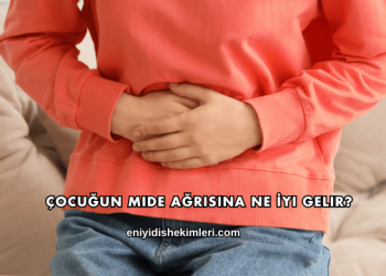 Çocuğun Mide Ağrısına Ne İyi Gelir?