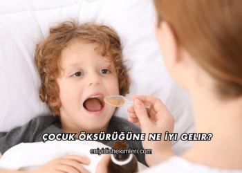 Çocuk Öksürüğüne Ne İyi Gelir?