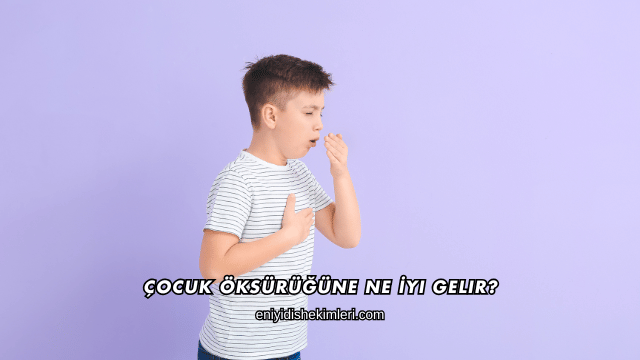 Çocuk Öksürüğüne Ne İyi Gelir?