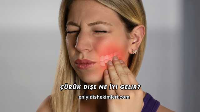 Çürük Dişe Ne İyi Gelir?