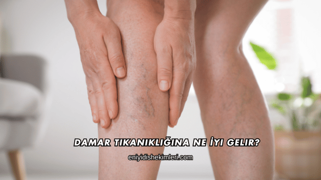 Damar Tıkanıklığına Ne İyi Gelir?