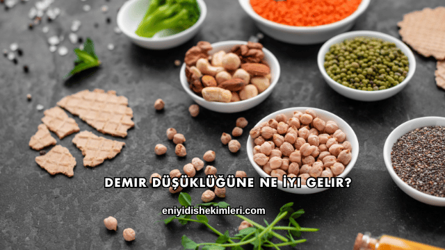 Demir Düşüklüğüne Ne İyi Gelir?