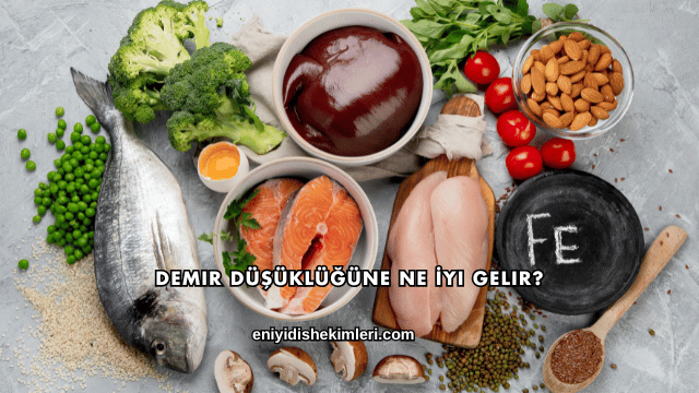 Demir Düşüklüğüne Ne İyi Gelir?