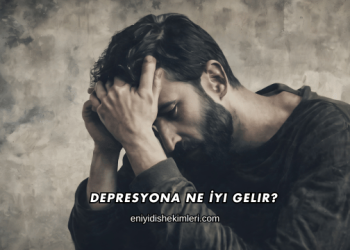 Depresyona Ne İyi Gelir?